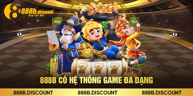 888b có hệ thống game đa dạng