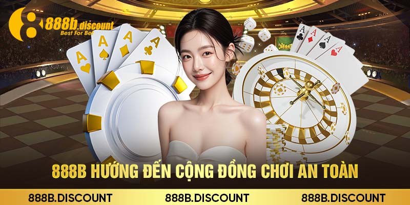 888b hướng đến cộng đồng chơi an toàn