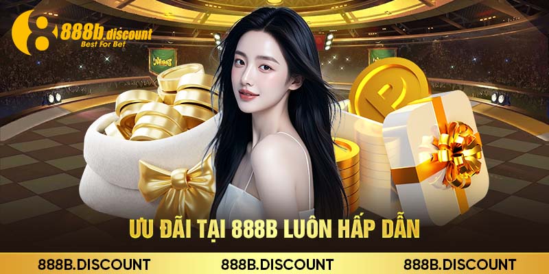 Ưu đãi tại 888b luôn hấp dẫn